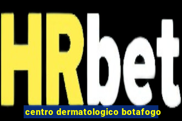 centro dermatologico botafogo